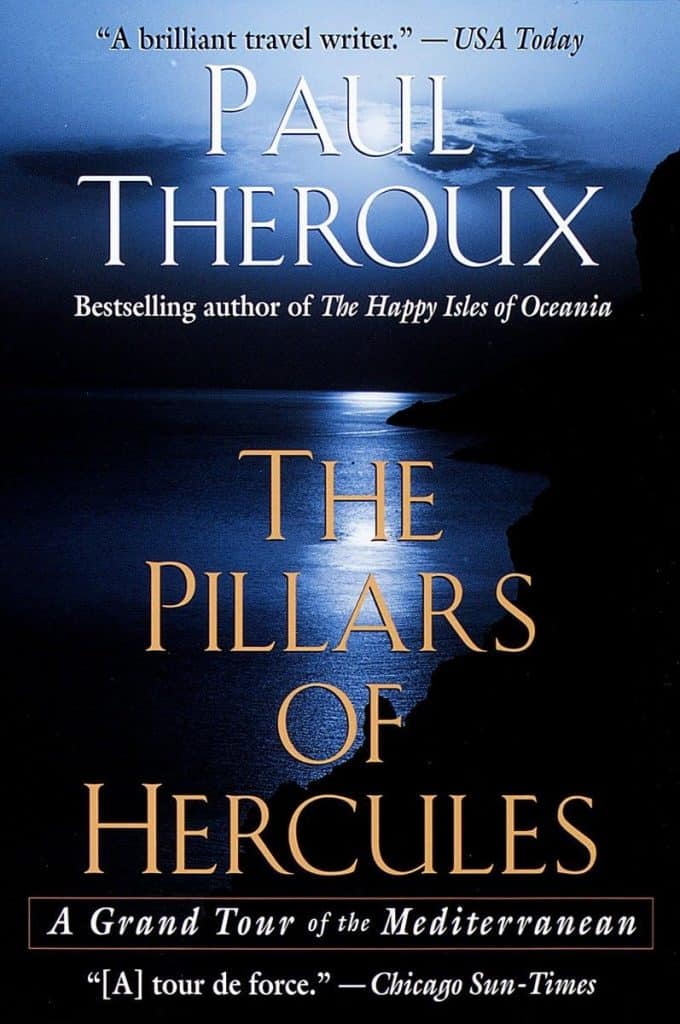 The Pillars of Hercules A Grand Tour of the Mediterranean, by Paul Theroux